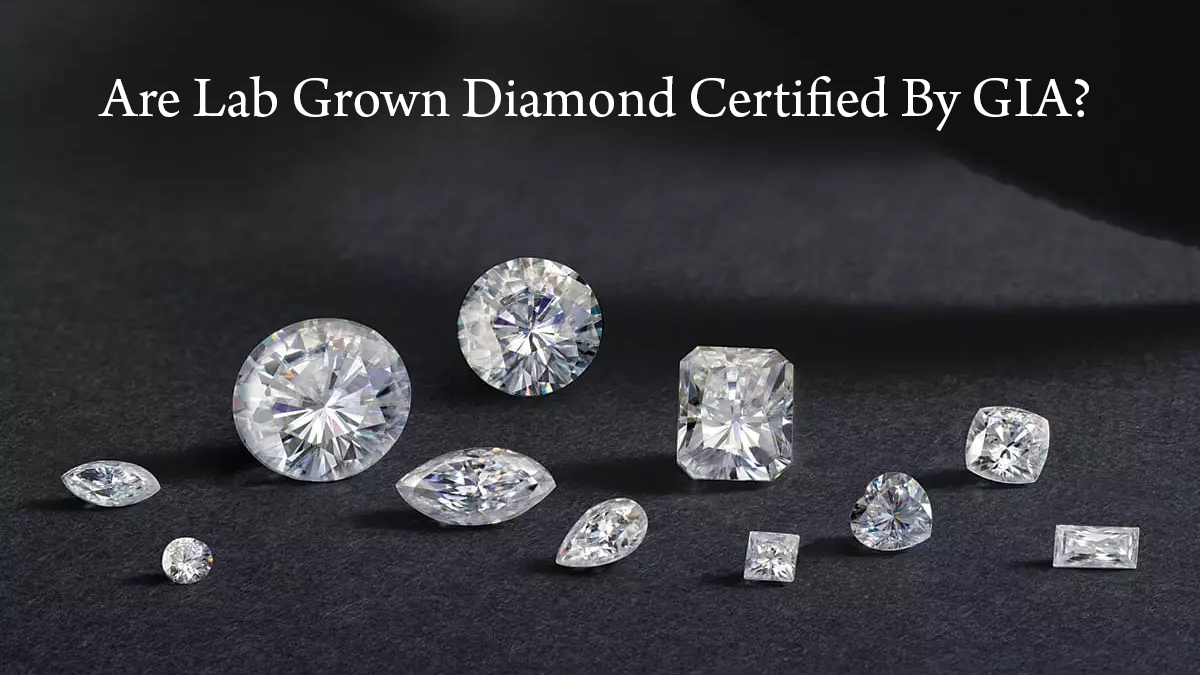 Are lab grown diamond certified by gia
